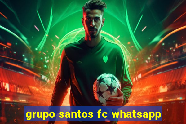 grupo santos fc whatsapp